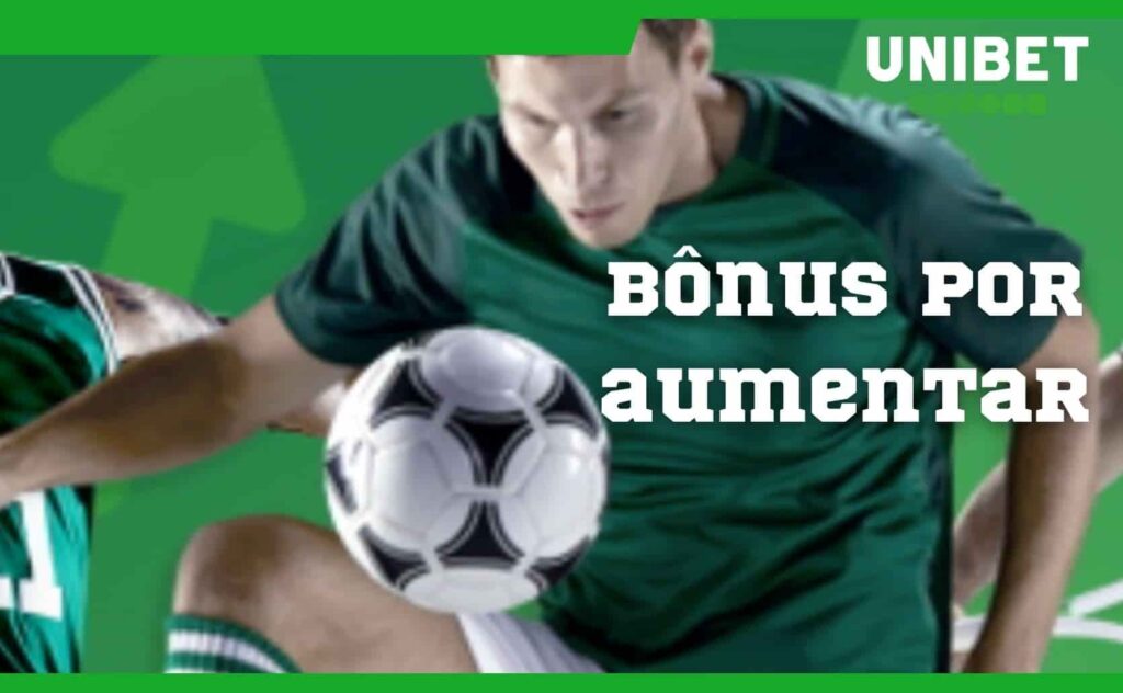 bônus por aumentar Unibet Brasil